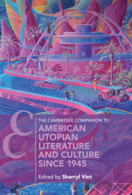 Book cover of: Cambridge Companion to American Utopian Literature and Culture since 1945
