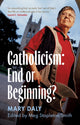 Book cover of: Catholicism: End or Beginning?