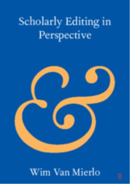Book cover of: Scholarly Editing in Perspective. By: Wim Van Mierlo