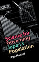 Book cover of: Science for Governing Japan's Population. By: Aya Homei