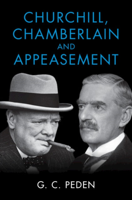 Book cover of: Churchill, Chamberlain and Appeasement. By: G. C. Peden