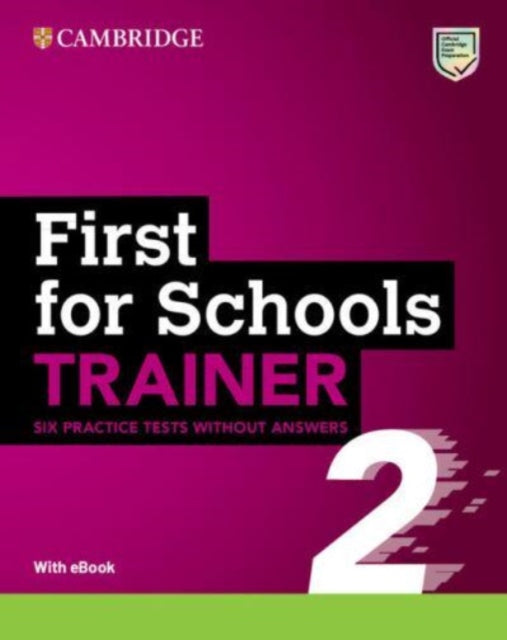 Book cover of: First for Schools Trainer 2 Six Practice Tests without Answers with Audio Download with eBook