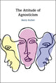 Book cover of: Attitude of Agnosticism. By: Avery Archer