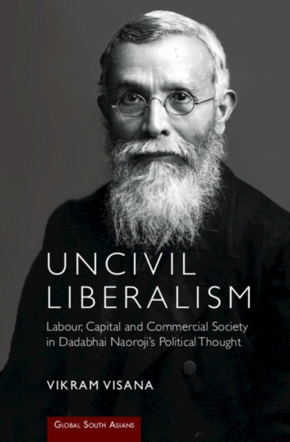 Book cover of: Uncivil Liberalism. By: Vikram Visana