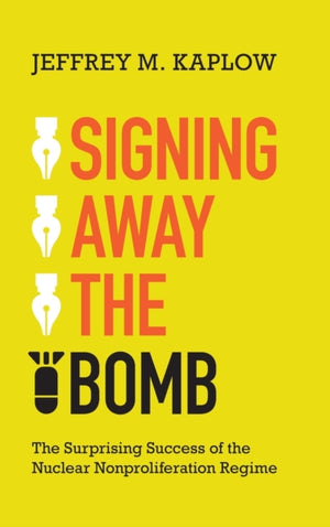 Signing Away the Bomb
