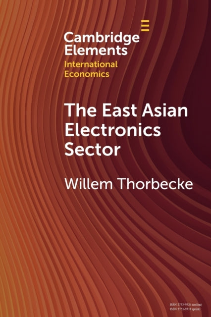 Book cover of: East Asian Electronics Sector. By: Willem Thorbecke