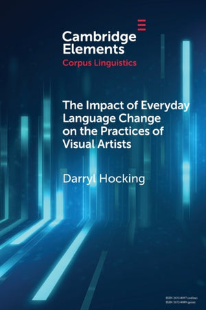 Impact of Everyday Language Change on the Practices of Visual Artists