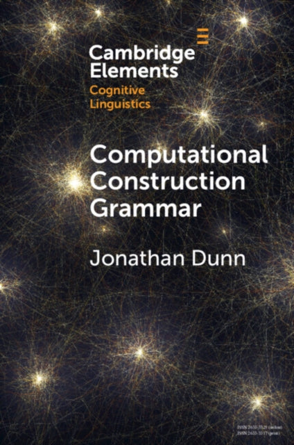 Book cover of: Computational Construction Grammar. By: Jonathan Dunn