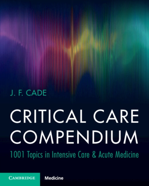 Book cover of: Critical Care Compendium. By: J. F. Cade