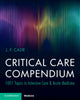Book cover of: Critical Care Compendium. By: J. F. Cade