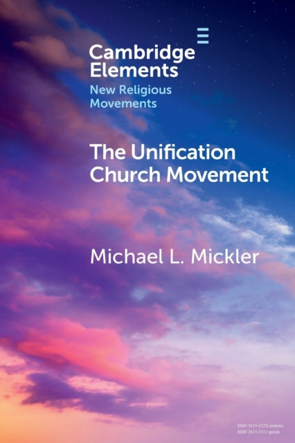 Book cover of: Unification Church Movement. By: Michael L. Mickler
