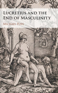 Lucretius and the End of Masculinity