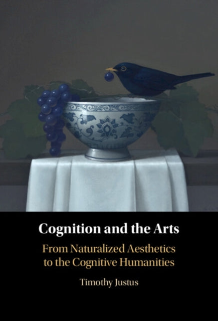 Cognition and the Arts | Timothy Justus – Bookshop