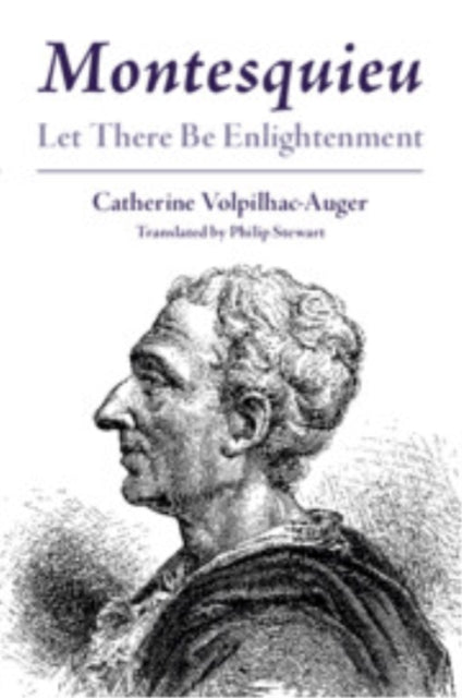 Book cover of: Montesquieu. By: Catherine Volpilhac-Auger
