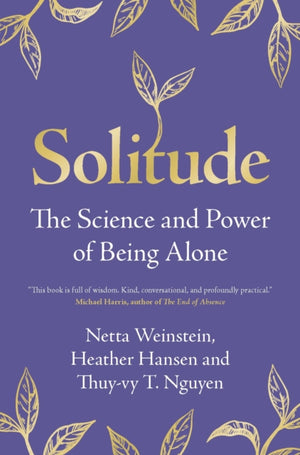 Solitude, The Science and Power of Being Alone