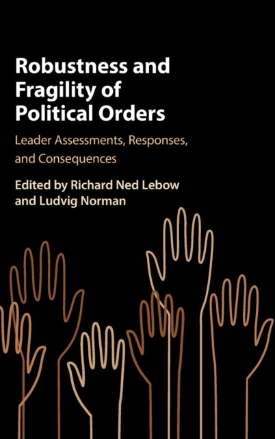 Book cover of: Robustness and Fragility of Political Orders. By: Richard Ned Lebow