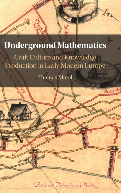 Book cover of: Underground Mathematics. By: Thomas Morel