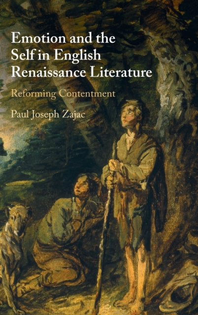 Book cover of: Emotion and the Self in English Renaissance Literature. By: Paul Joseph Zajac