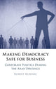 Book cover of: Making Democracy Safe for Busines. By: Robert Kubinec