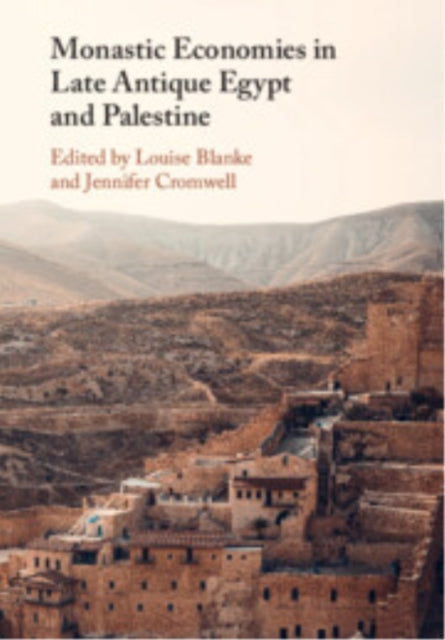 Book cover of: Monastic Economies in Late Antique Egypt and Palestine. By: 5th-10th centuries CE (Conference) Staff Monastic Economies in Egypt and Palestine
