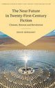 Book cover of: Near Future in Twenty-First-Century Fiction. By: David Sergeant
