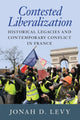 Book cover of: Contested Liberalization. By: Jonah D. Levy