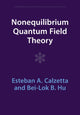 Book cover of: Nonequilibrium Quantum Field Theory. By: Esteban A. Calzetta