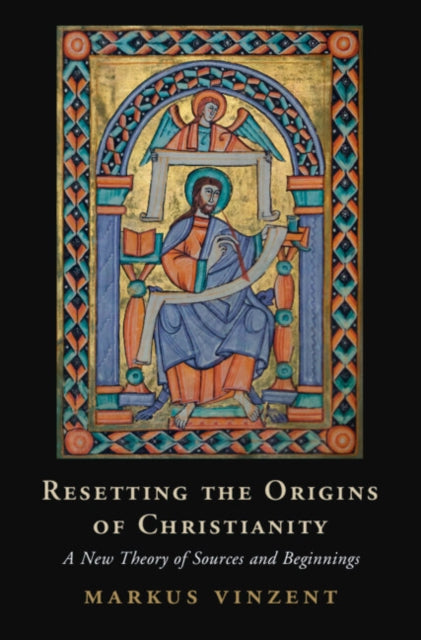 Book cover of: Resetting the Origins of Christianity. By: Markus Vinzent