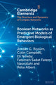 Book cover of: Boolean Networks as Predictive Models of Emergent Biological Behaviors. By: Jordan C. Rozum