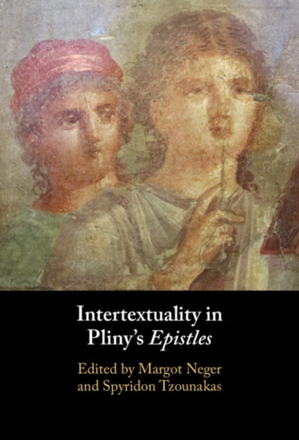 Book cover of: Intertextuality in Pliny's Epistles. By: Margot Neger