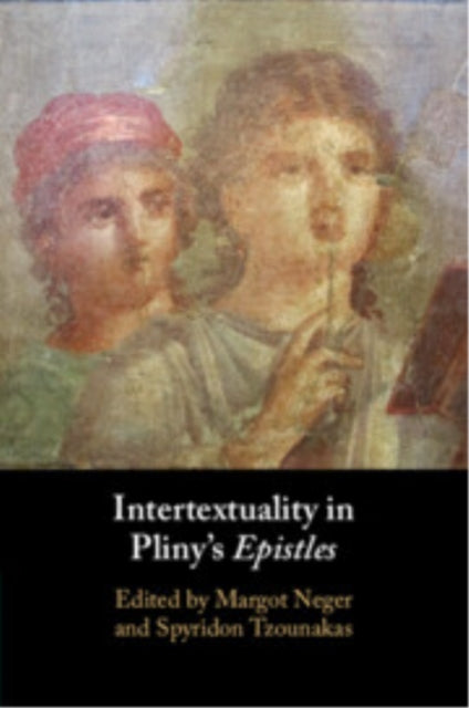 Book cover of: Intertextuality in Pliny's Epistles. By: Margot Neger