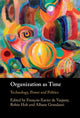 Book cover of: Organization as Time. By: François-Xavier de Vaujany