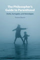 Book cover of: Philosopher's Guide to Parenthood. By: Teresa Baron