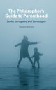 Book cover of: Philosopher's Guide to Parenthood. By: Teresa Baron