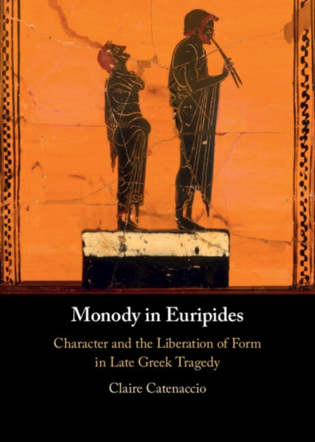 Book cover of: Monody in Euripides. By: Claire Catenaccio