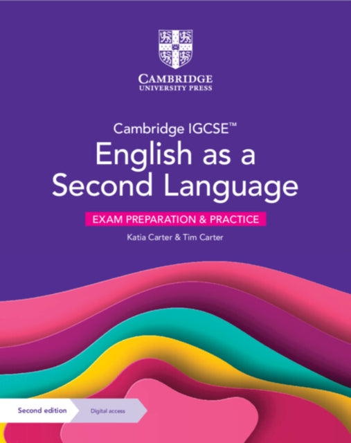 Book cover of: Cambridge IGCSE™ English as a Second Language Exam Preparation and Practice with Digital Access (2 Years). By: Katia Carter