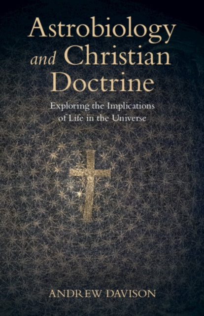 Book cover of: Astrobiology and Christian Doctrine. By: Andrew Davison