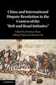 Book cover of: China and International Dispute Resolution in the Context of the ‘Belt and Road Initiative’. By: Wenhua Shan