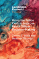 Book cover of: Using the Police Craft to Improve Patrol Officer Decision-Making. By: James J. Willis