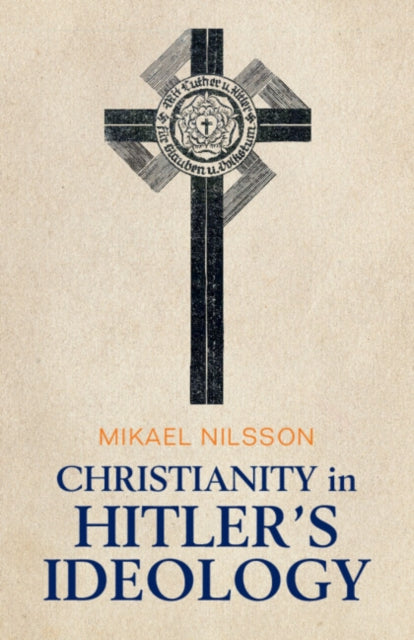 Book cover of: Christianity in Hitler's Ideology. By: Mikael Nilsson