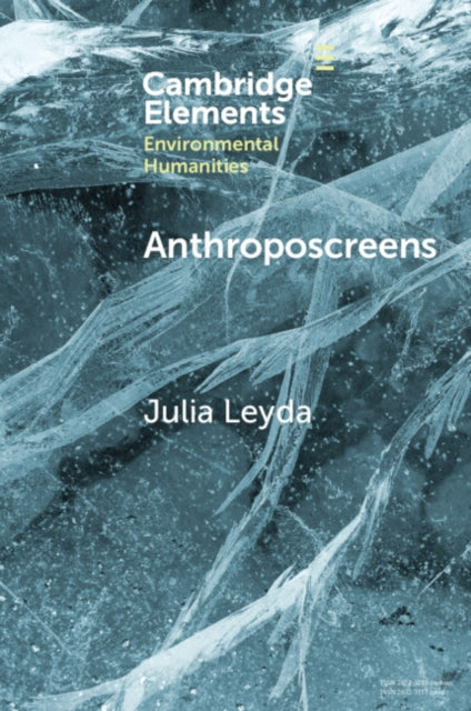 Book cover of: Anthroposcreens. By: Julia Leyda