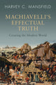 Book cover of: Machiavelli's Effectual Truth. By: Harvey C. Mansfield
