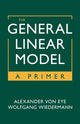 Book cover of: General Linear Model. By: Alexander von Eye