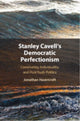 Book cover of: Stanley Cavell's Democratic Perfectionism. By: Jonathan Havercroft