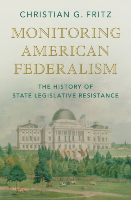 Book cover of: Monitoring American Federalism. By: Christian G. Fritz