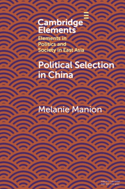 Book cover of: Political Selection in China. By: Melanie Manion