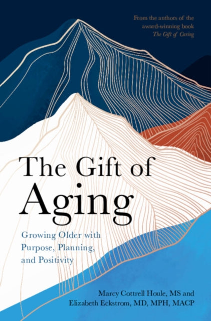 Book cover of: Gift of Aging. By: Marcy Cottrell Houle
