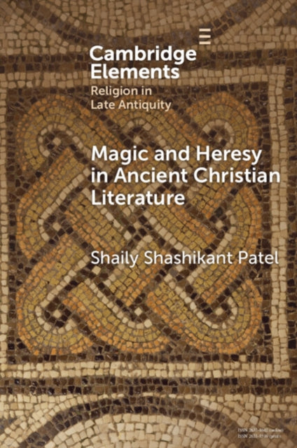 Book cover of: Magic and Heresy in Ancient Christian Literature