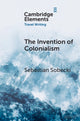 Book cover of: Invention of Colonialism
