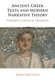 Book cover of: Ancient Greek Texts and Modern Narrative Theory. By: Jonas Grethlein